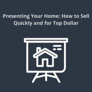 utah real estate blog preview image: presenting your home, how to sell quickly and for top dollar