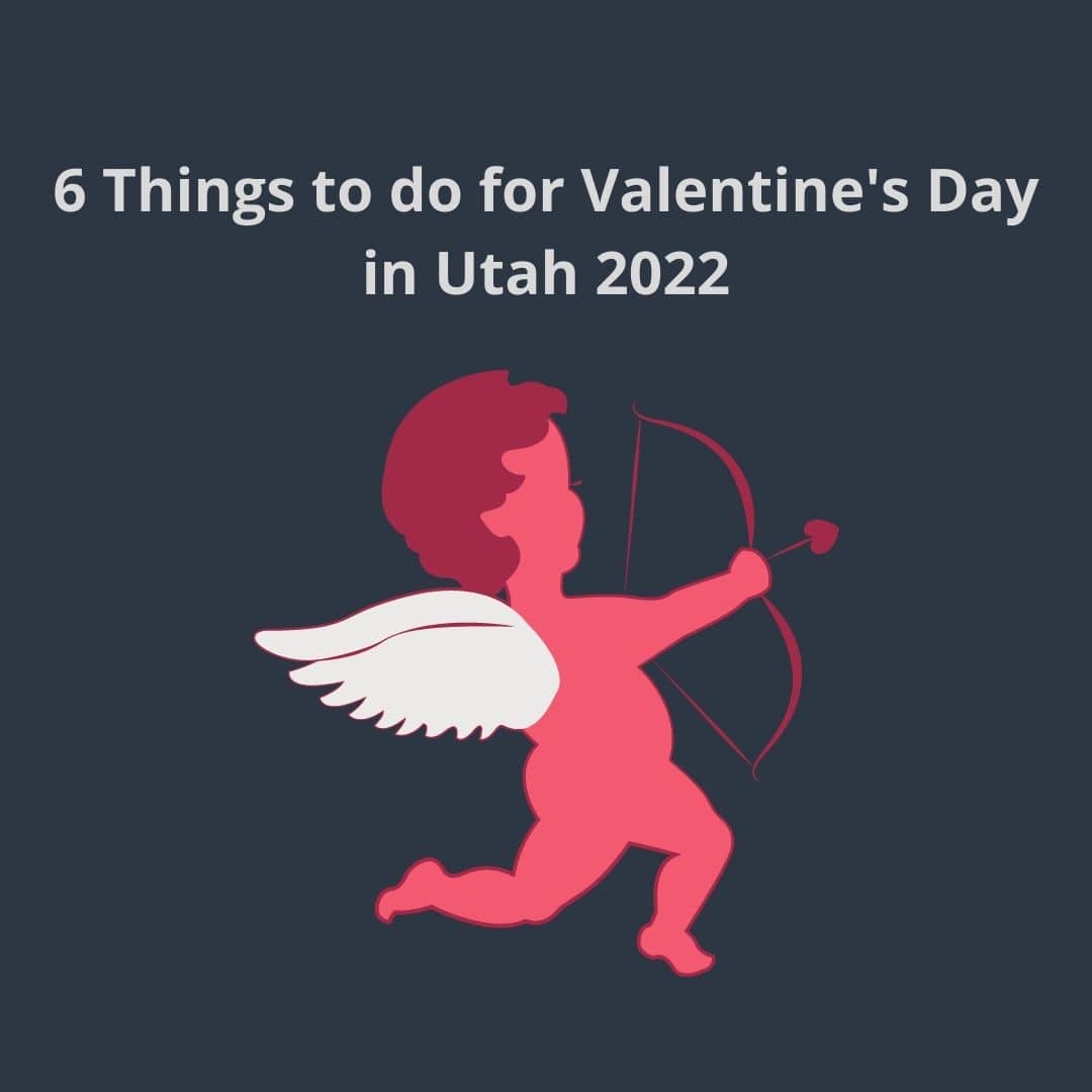 6-things-to-do-for-valentine-s-day-in-utah-2022-ubre